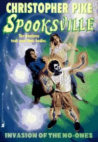 Invasion of the No-Ones (Spooksville #15)