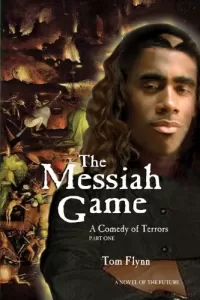 The Messiah Game: A Comedy of Terrors - Part One (The Messiah Game #1)
