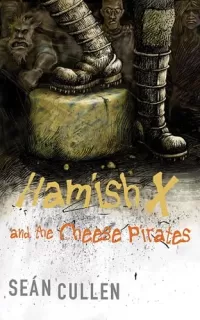 Hamish X and the Cheese Pirates of the Arctic (Hamish X)
