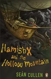 Hamish X and the Hollow Mountain (Hamish X)