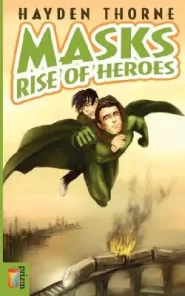 Rise of Heroes (Masks #1)
