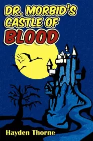 Dr. Morbid's Castle of Blood (Masks #6)