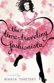 The Time-Traveling Fashionista (The Time-Traveling Fashionista #1)