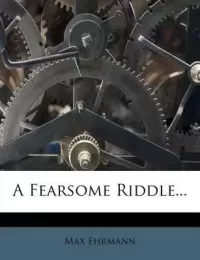 A Fearsome Riddle