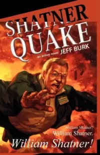 Shatnerquake (Shatnerquake #1)
