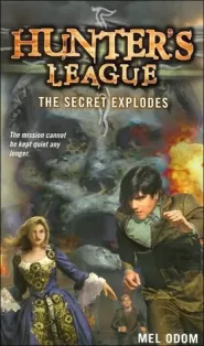 The Secret Explodes (Hunter's League #3)