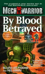 By Blood Betrayed (Mechwarrior #3)