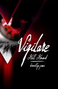 Vigilare: Hell Hound (Vigilare #2)