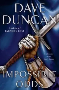 Impossible Odds (Chronicles of the King's Blades #2)