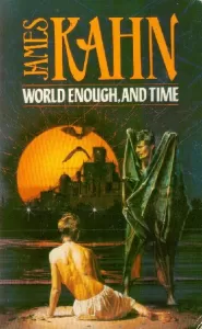 World Enough, and Time (New World Trilogy #1)
