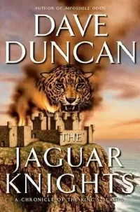 The Jaguar Knights (Chronicles of the King's Blades #3)