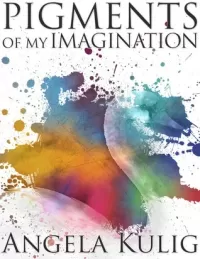 Pigments of My Imagination