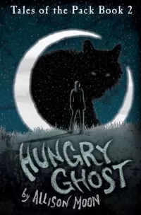 Hungry Ghost (Tales of the Pack #2)