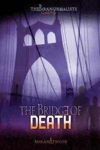 The Bridge of Death (The Paranormalists #5)