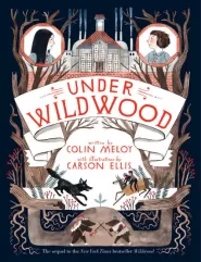 Under Wildwood (The Wildwood Chronicles #2)