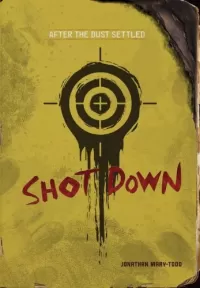 Shot Down (After the Dust Settled)