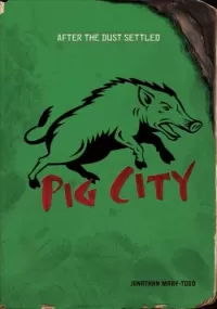 Pig City (After the Dust Settled)