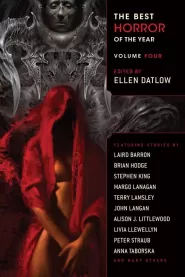 The Best Horror of the Year: Volume Four (The Best Horror of the Year #4)