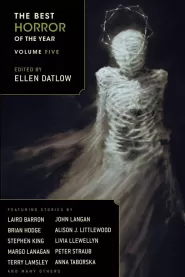 The Best Horror of the Year: Volume Five (The Best Horror of the Year #5)