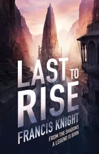 Last to Rise (Rojan Dizon series #3)
