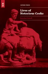 Lives of Notorious Cooks