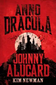 Johnny Alucard (Anno Dracula #4)