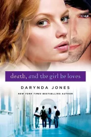 Death, and the Girl He Loves (Darklight #3)