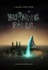 Burning Falls (Summer Chronicles #3)