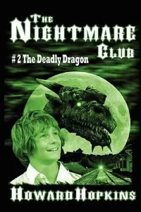 The Deadly Dragon (The Nightmare Club #2)
