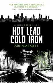 Hot Lead, Cold Iron (Mick Oberon #1)