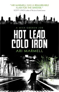 Hot Lead, Cold Iron (Mick Oberon #1)