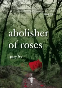 Abolisher of Roses