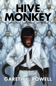Hive Monkey (Ack-Ack Macaque #2)