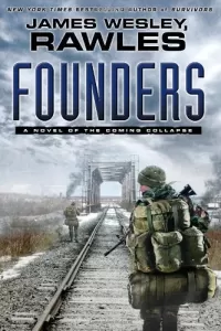 Founders: A Novel of the Coming Collapse ( #3)