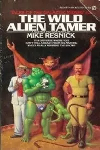 The Wild Alien Tamer (Tales of the Galactic Midway #3)
