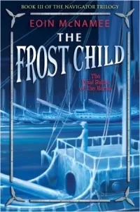 The Frost Child (The Navigator Trilogy #3)