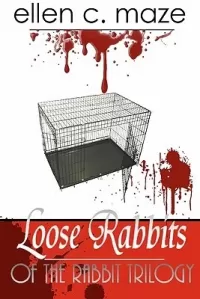 Loose Rabbits of the Rabbit Trilogy (Rabbit #3)