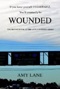 Wounded (Little Goddess #2)