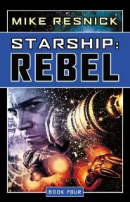 Rebel (Starship #4)