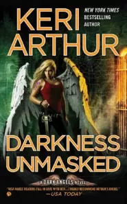 Darkness Unmasked (Dark Angels #5)