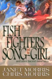 The Fish, the Fighters, and the Song-Girl and Other Sacred Band Tales