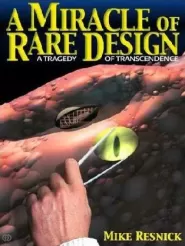 A Miracle of Rare Design: A Tragedy of Transcendence