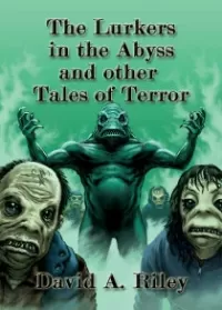 Lurkers in the Abyss & Other Tales of Terror