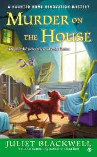 Murder on the House (Haunted Home Renovation Mysteries #3)
