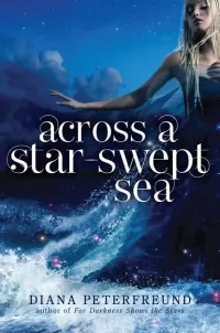 Across a Star-Swept Sea (For Darkness Shows the Stars #2)