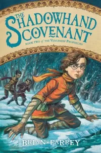 The Shadowhand Covenant (The Vengekeep Prophecies #2)