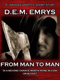 From Man to Man (Wroge Elements)