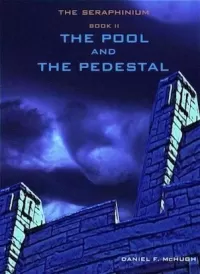 The Pool and the Pedestal (The Seraphinium #2)