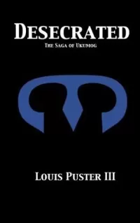 Desecrated (The Saga of Ukumog #2)