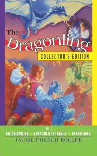 The Dragonling: Collector's Edition Vol. 1 (The Dragonling (omnibus editions) #1)